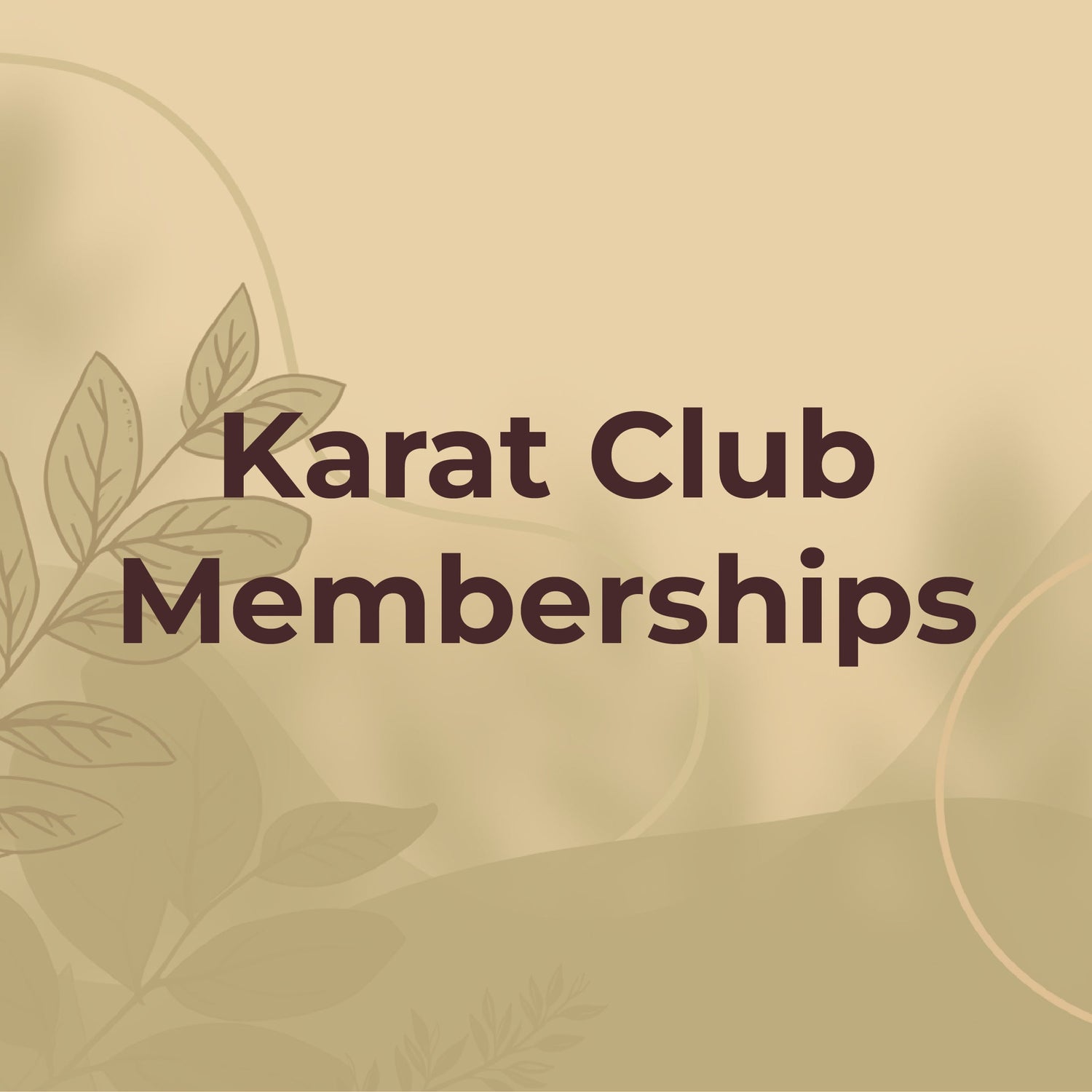 Karat Club Memberships