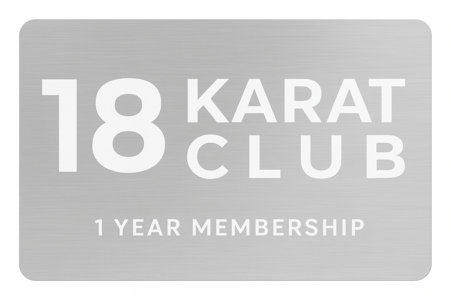18 Karat Club - Gift Membership (1 Year)